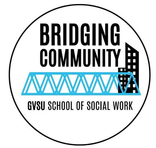 Bridging Community: GVSU School of Social Work